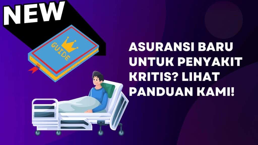 Asuransi Baru untuk Penyakit Kritis? Lihat panduan kami!